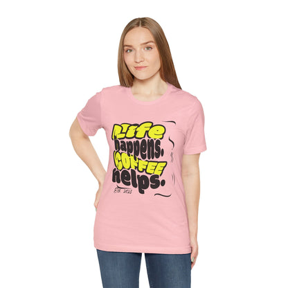Coffee Lover T-Shirt - Life happens Coffee helps Boho Wear