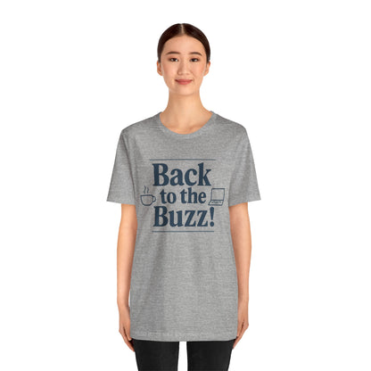 T-Shirt - 'Back to the Buzz' Unisex Jersey Short Sleeve Tee