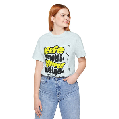 Coffee Lover T-Shirt - Life happens Coffee helps Boho Wear