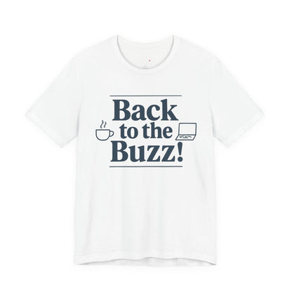 T-Shirt - 'Back to the Buzz' Unisex Jersey Short Sleeve Tee
