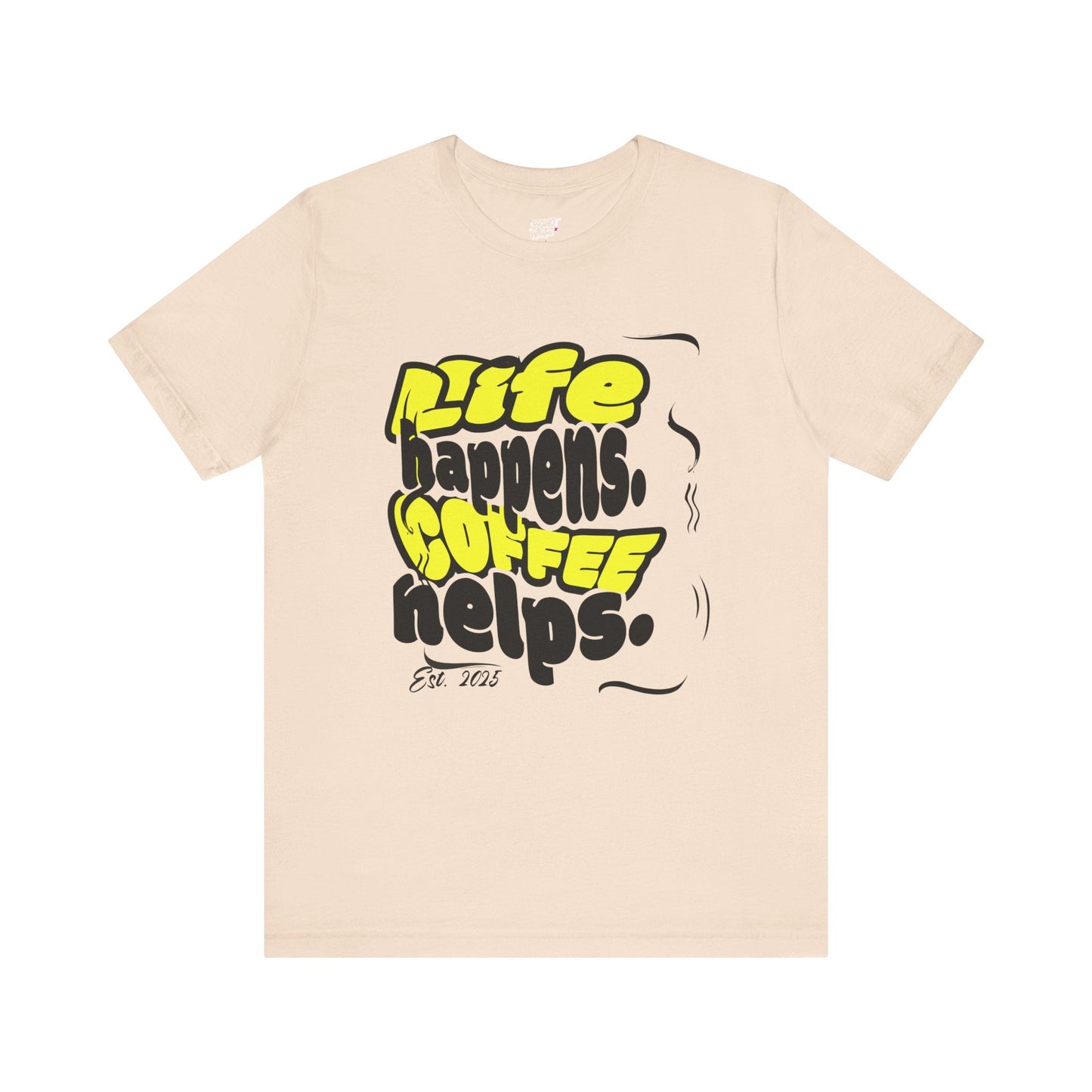 Coffee Lover T-Shirt - Life happens Coffee helps Boho Wear