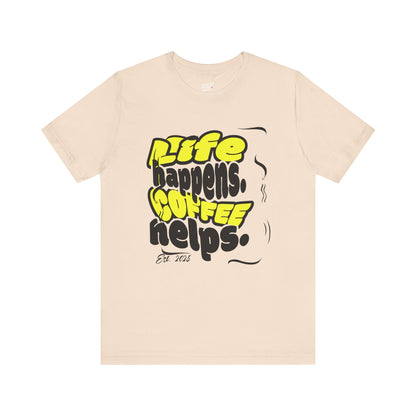 Coffee Lover T-Shirt - Life happens Coffee helps Boho Wear