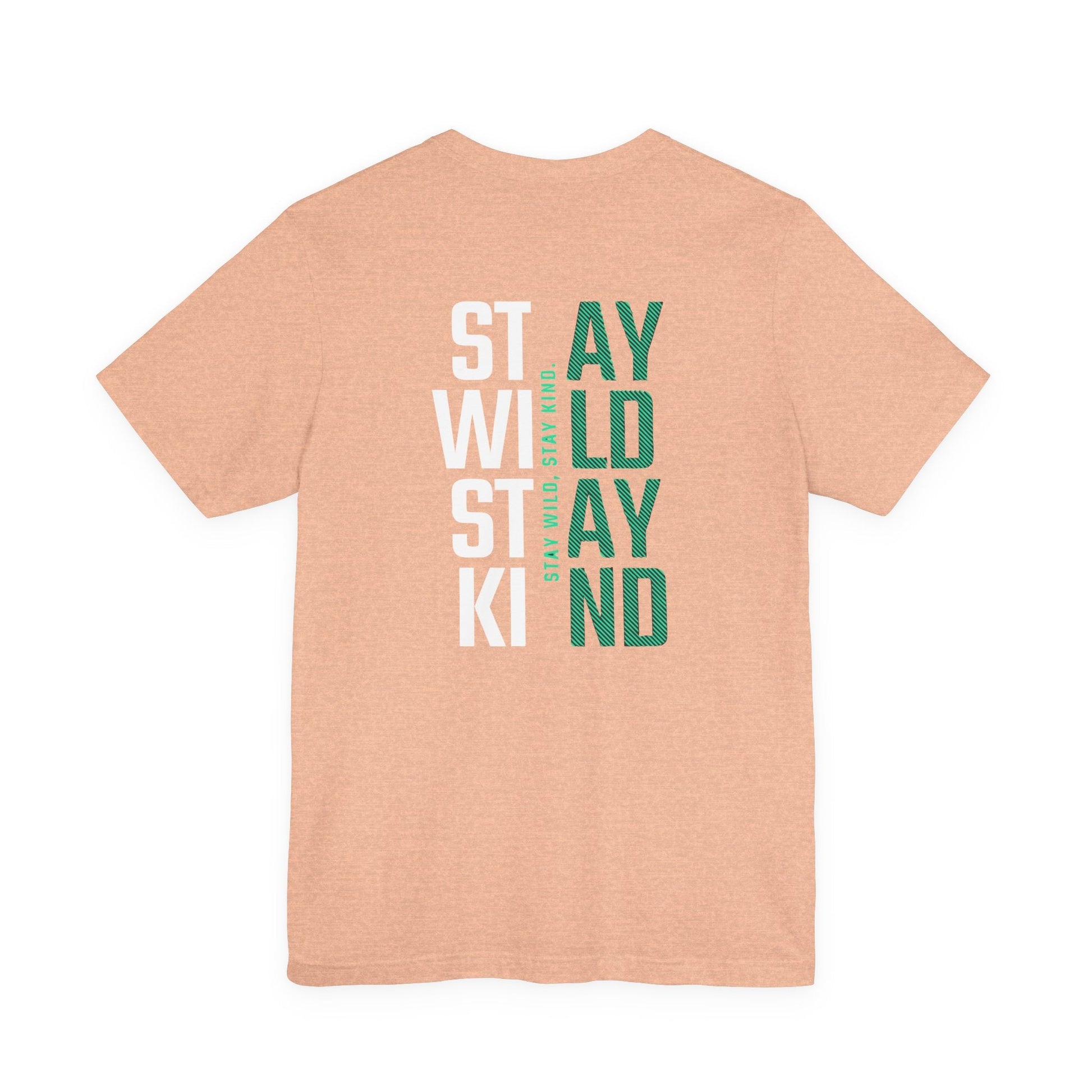 Short Sleeve Tee Stay Wild, Stay Kind Printify