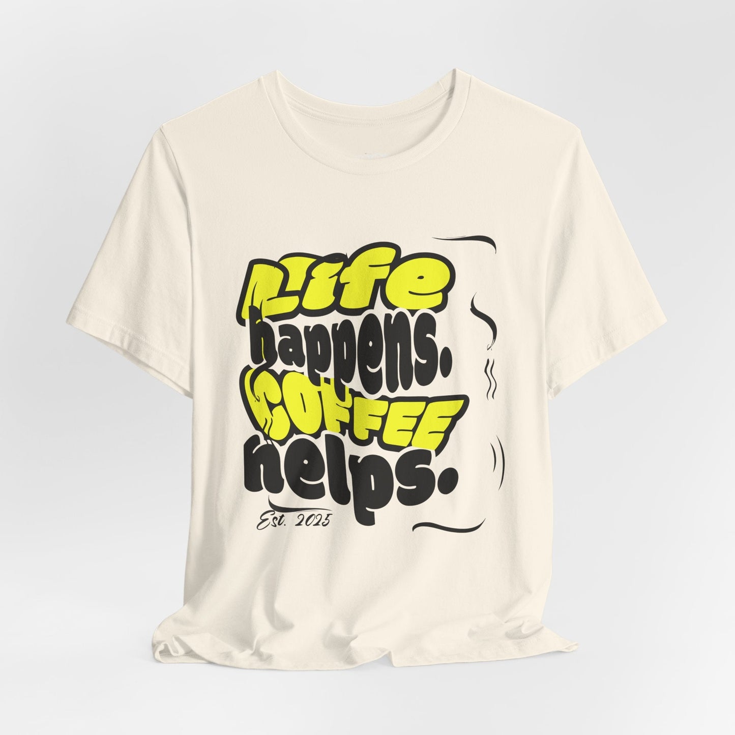 Coffee Lover T-Shirt - Life happens Coffee helps Boho Wear