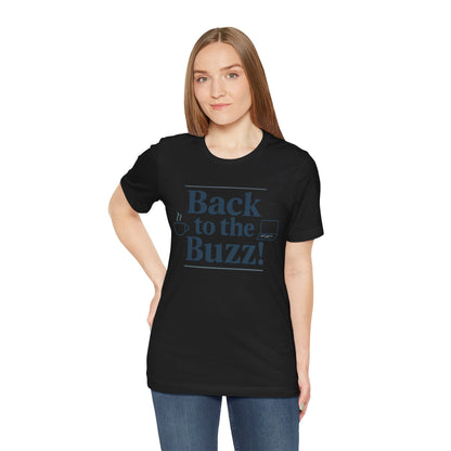 T-Shirt - 'Back to the Buzz' Unisex Jersey Short Sleeve Tee