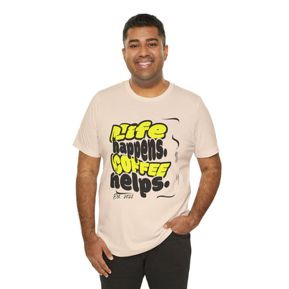 Coffee Lover T-Shirt - Life happens Coffee helps Boho Wear
