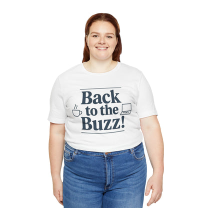 T-Shirt - 'Back to the Buzz' Unisex Jersey Short Sleeve Tee