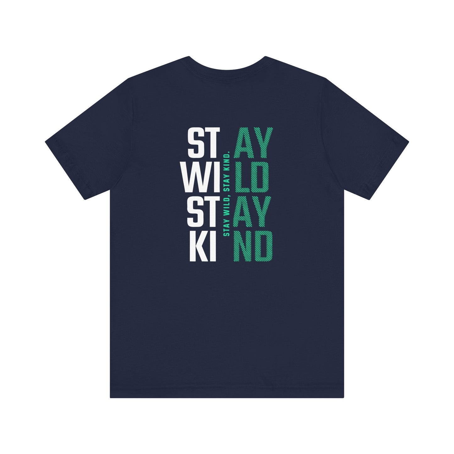 Short Sleeve Tee Stay Wild, Stay Kind Printify