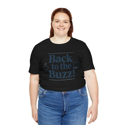 T-Shirt - 'Back to the Buzz' Unisex Jersey Short Sleeve Tee
