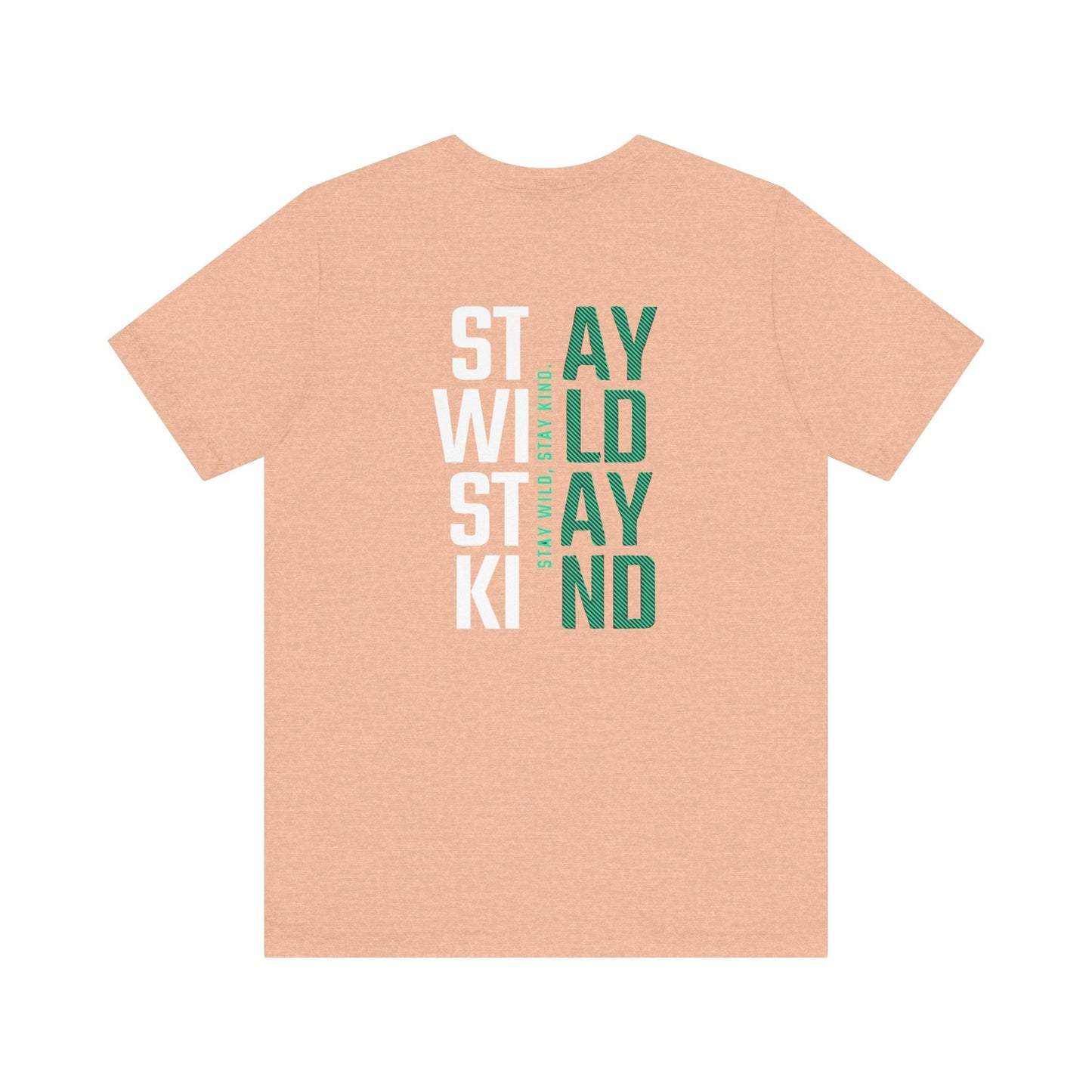 Short Sleeve Tee Stay Wild, Stay Kind Printify