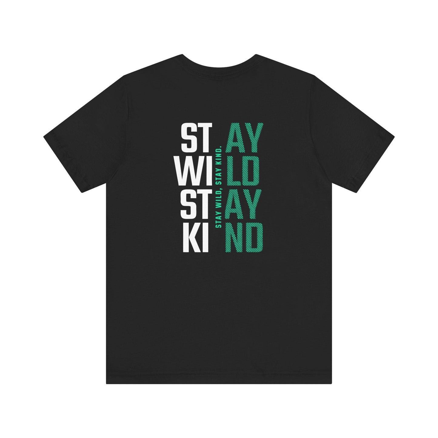 Short Sleeve Tee Stay Wild, Stay Kind Printify