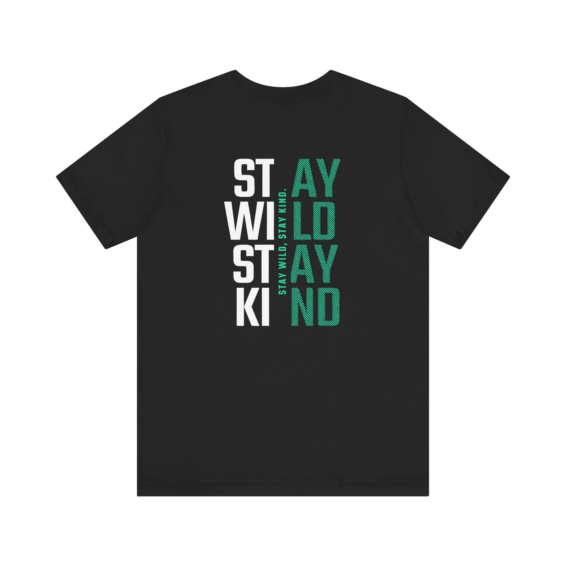 Short Sleeve Tee Stay Wild, Stay Kind Printify