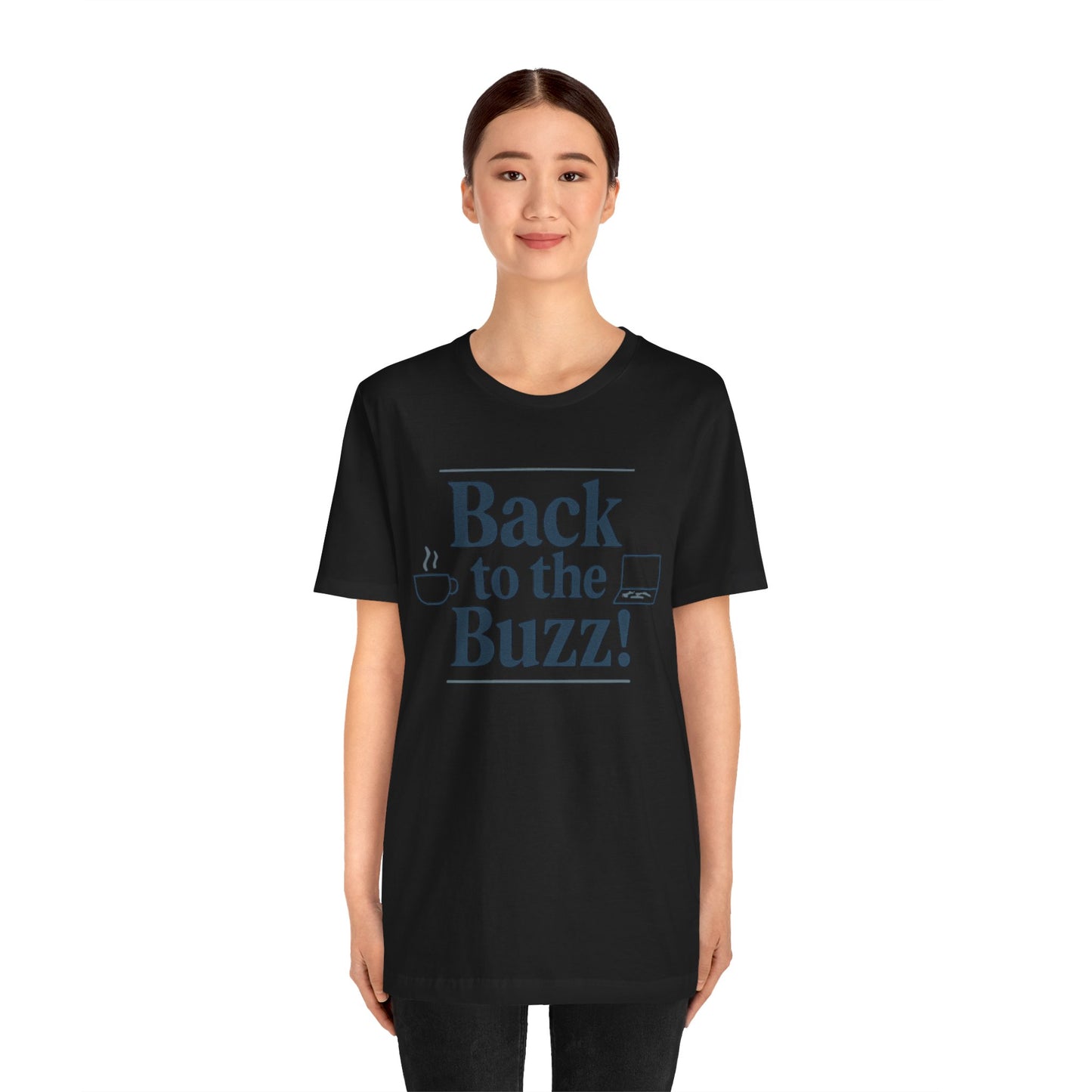 T-Shirt - 'Back to the Buzz' Unisex Jersey Short Sleeve Tee