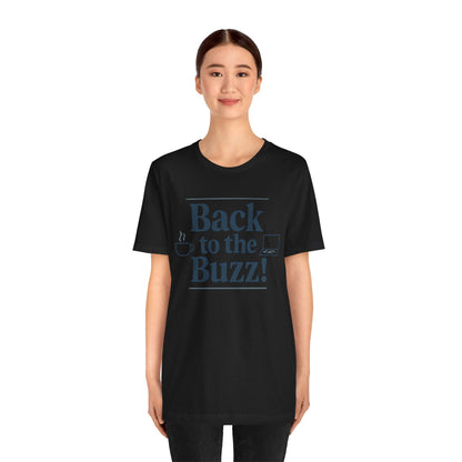 T-Shirt - 'Back to the Buzz' Unisex Jersey Short Sleeve Tee