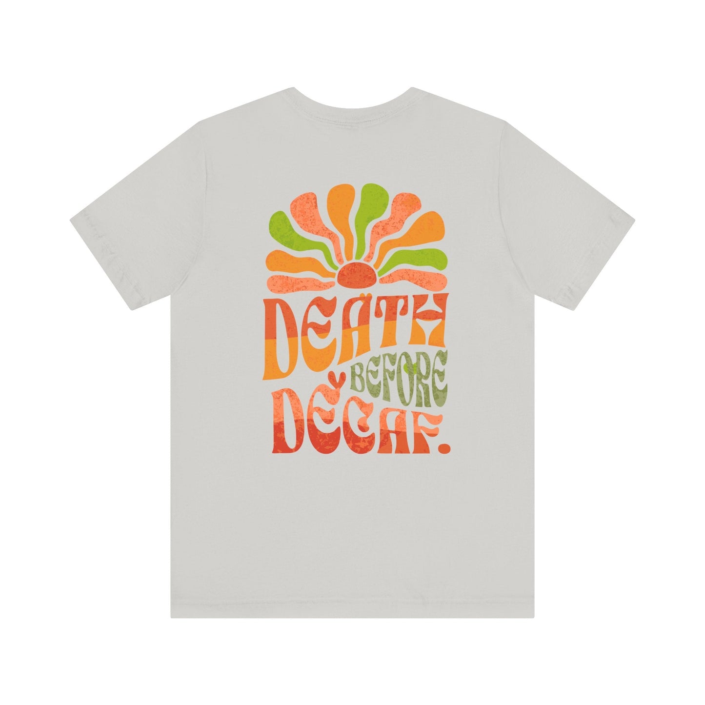 T-Shirt Death Before Decaf Unisex Tee Printify