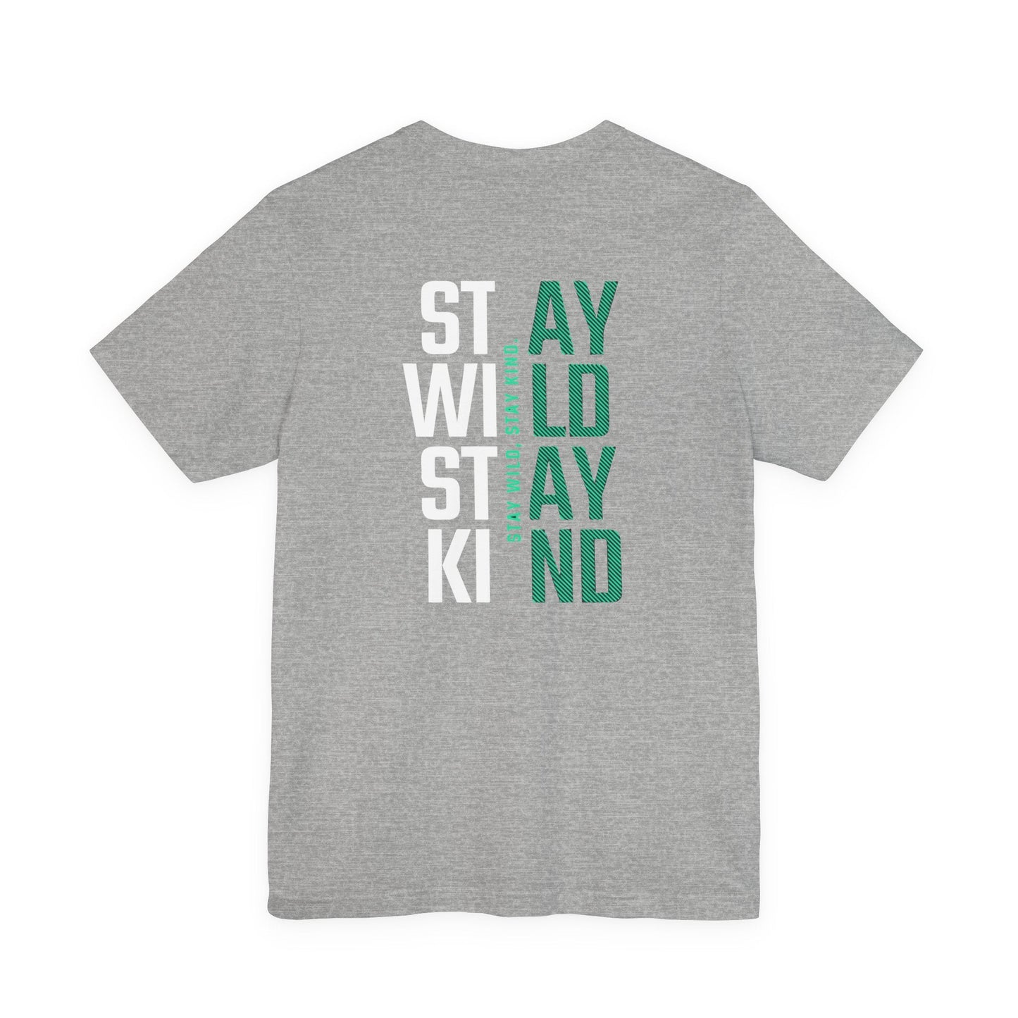 Short Sleeve Tee Stay Wild, Stay Kind Printify