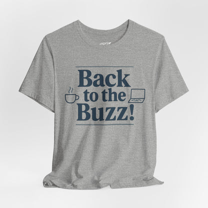 T-Shirt - 'Back to the Buzz' Unisex Jersey Short Sleeve Tee