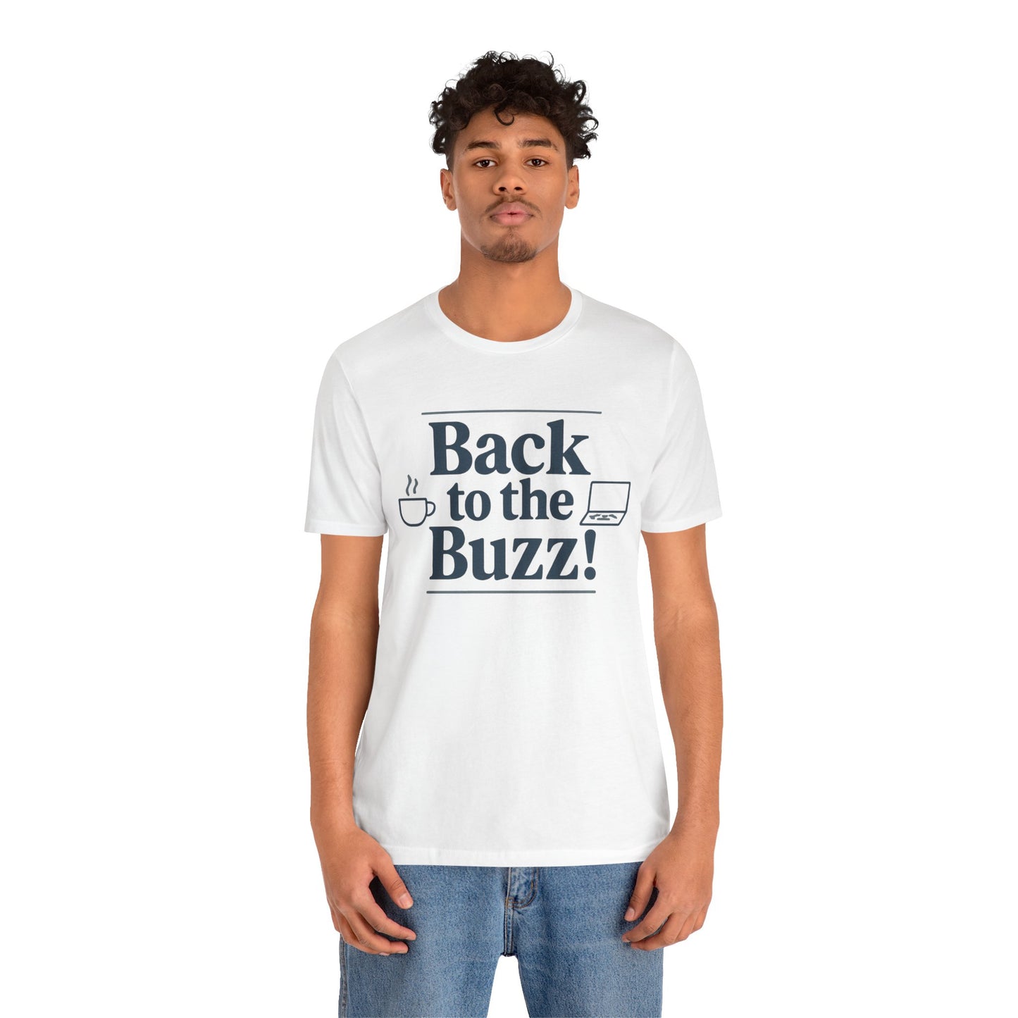T-Shirt - 'Back to the Buzz' Unisex Jersey Short Sleeve Tee