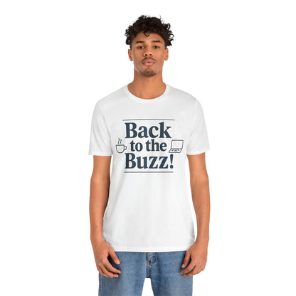 T-Shirt - 'Back to the Buzz' Unisex Jersey Short Sleeve Tee