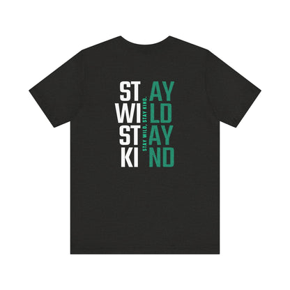 Short Sleeve Tee Stay Wild, Stay Kind Printify