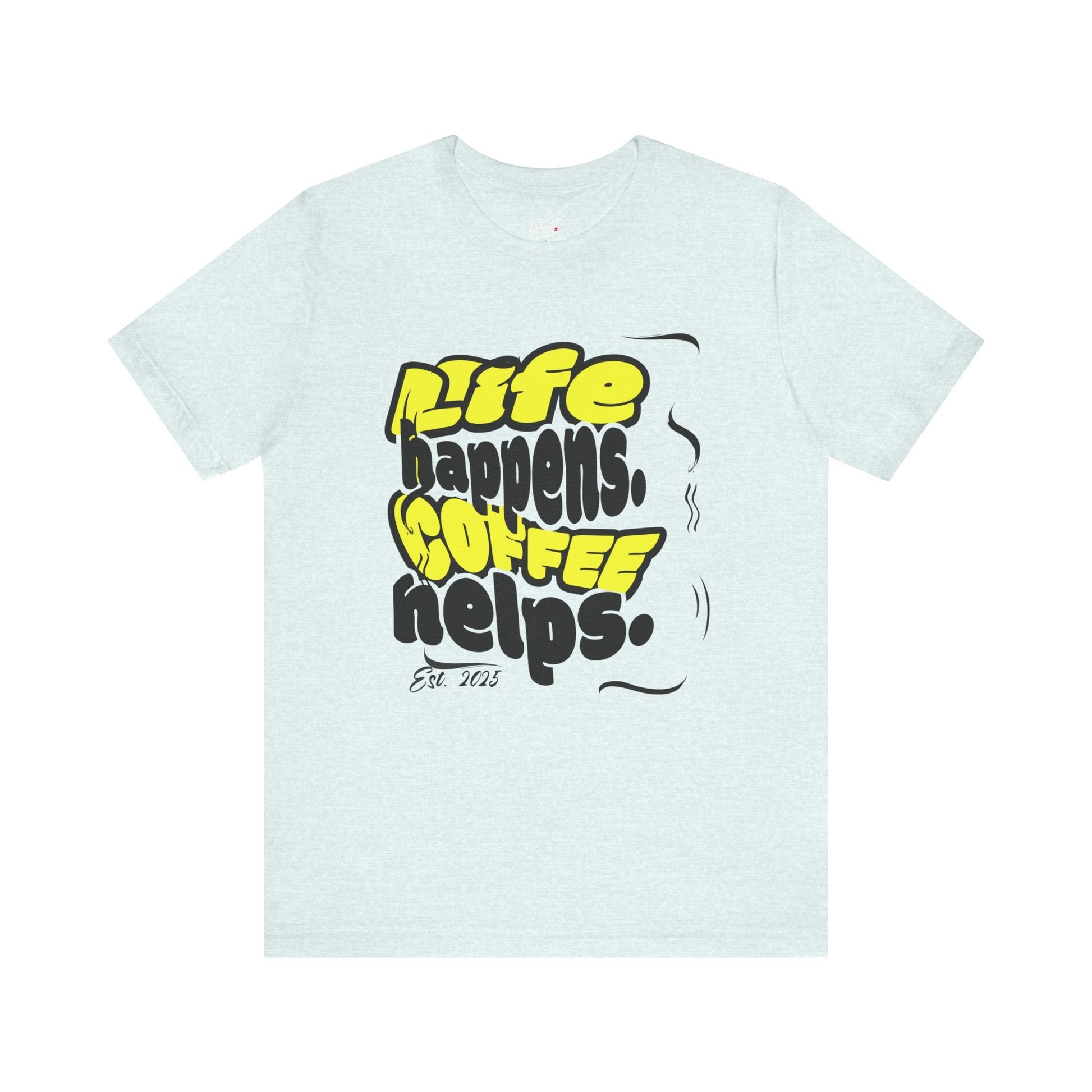 Coffee Lover T-Shirt - Life happens Coffee helps Boho Wear