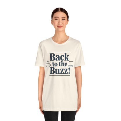 T-Shirt - 'Back to the Buzz' Unisex Jersey Short Sleeve Tee