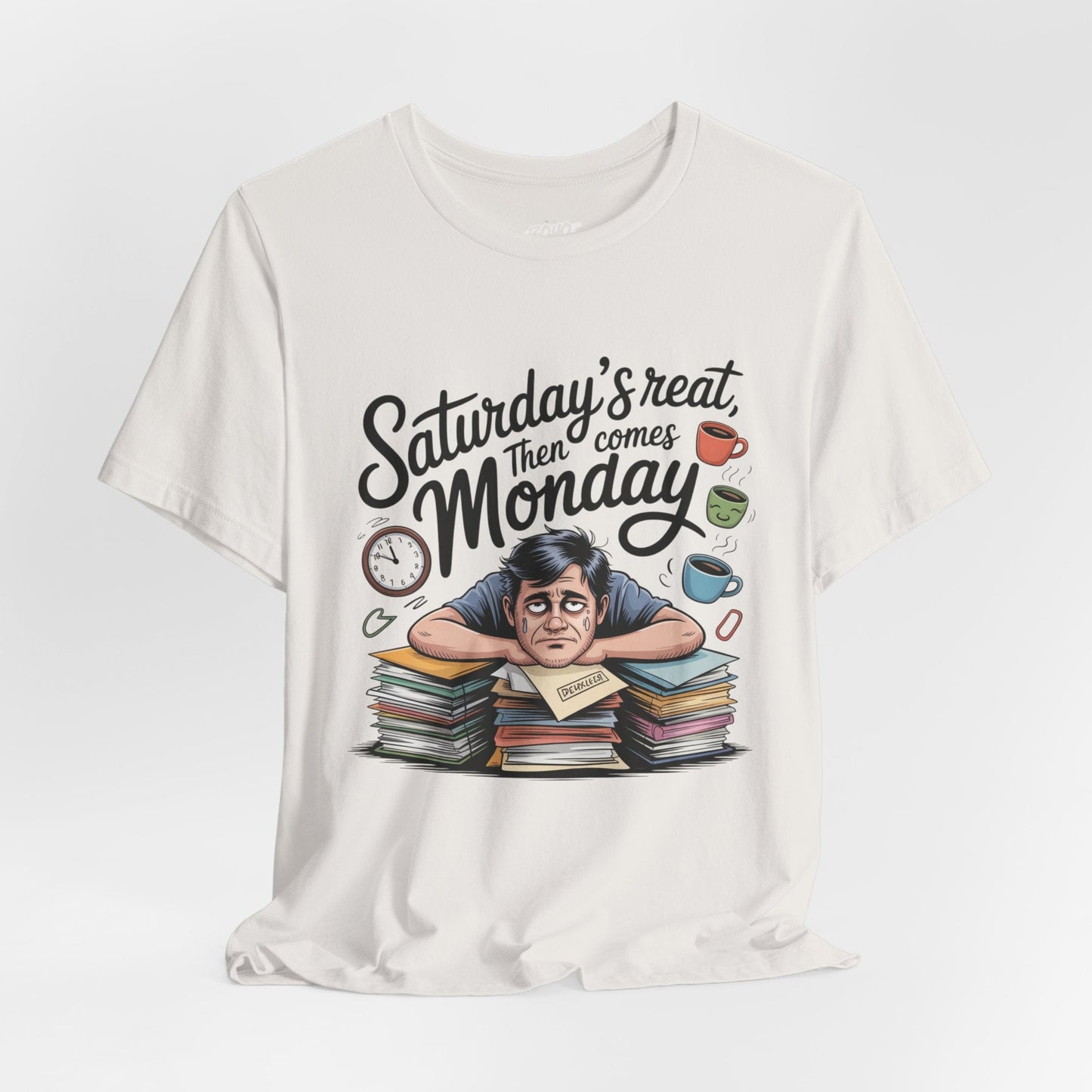 T-Shirt - saturday's reat then comes monday Boho Wear