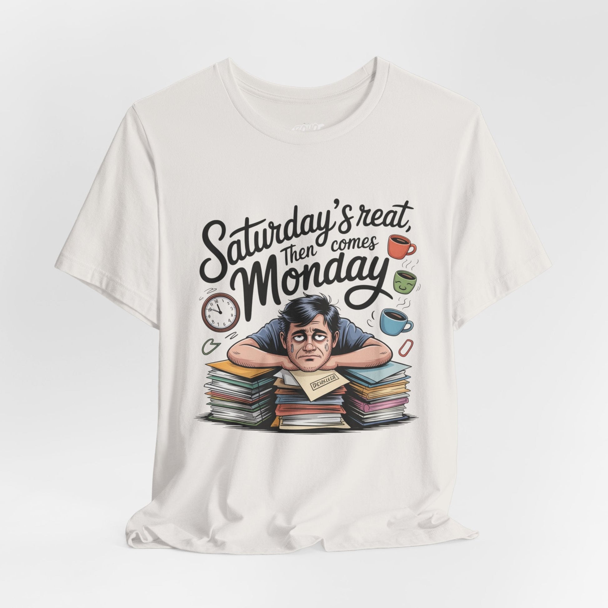 T-Shirt - saturday's reat then comes monday Boho Wear