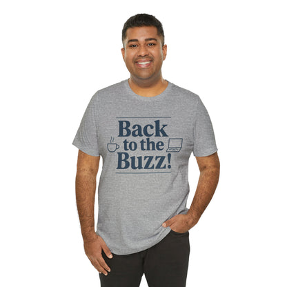 T-Shirt - 'Back to the Buzz' Unisex Jersey Short Sleeve Tee