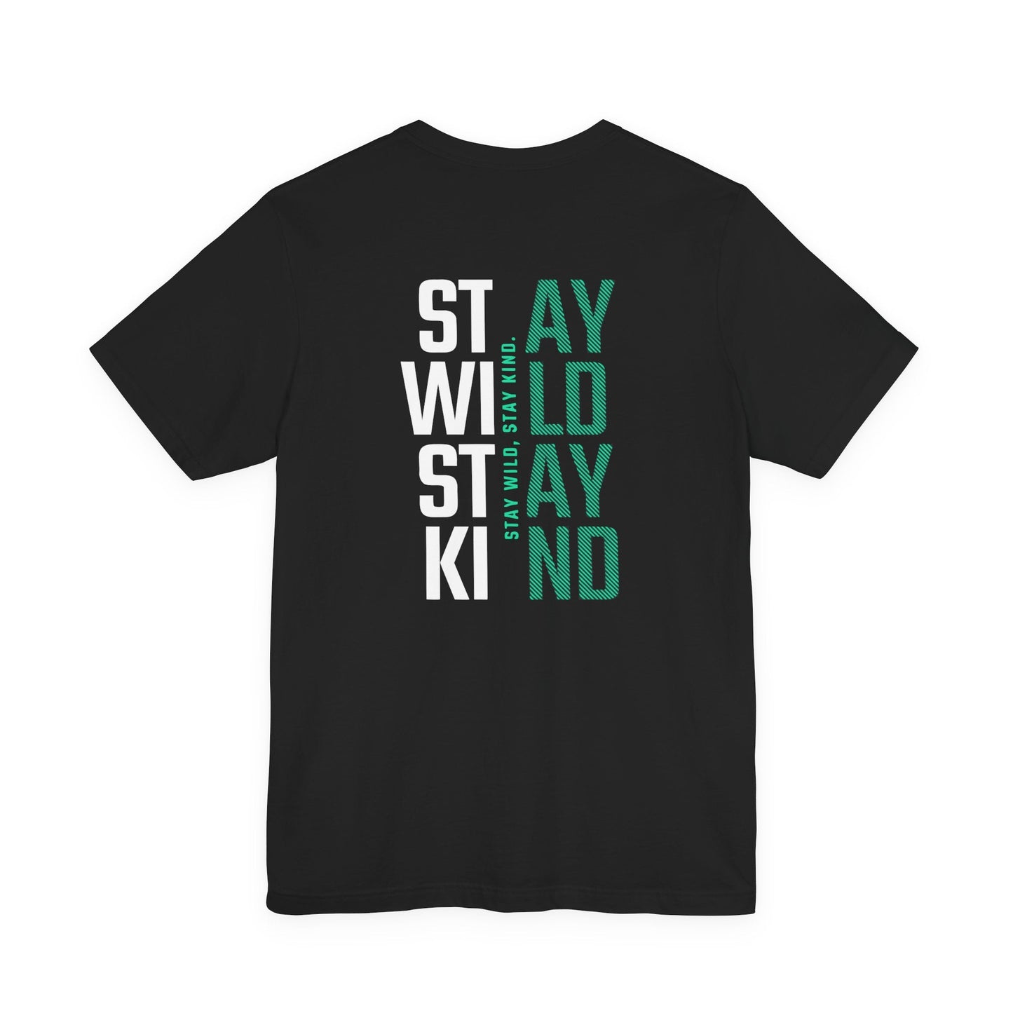 Short Sleeve Tee Stay Wild, Stay Kind Printify