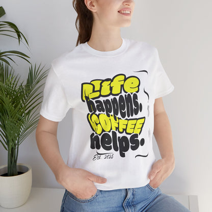 Coffee Lover T-Shirt - Life happens Coffee helps Boho Wear