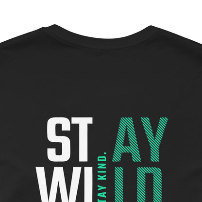 Short Sleeve Tee Stay Wild, Stay Kind Printify