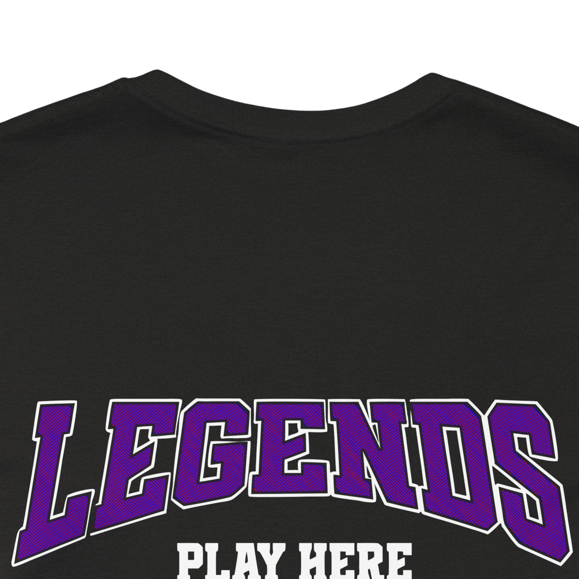 Legends Play Here Tee, Casual Unisex T-Shirt, Gift for Gamers, Birthday, Sports Fan Apparel, Comfortable Everyday Wear Boho Wear