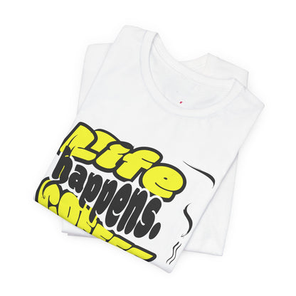 Coffee Lover T-Shirt - Life happens Coffee helps Boho Wear