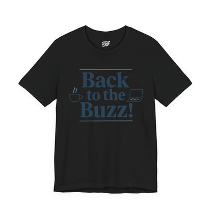 T-Shirt - 'Back to the Buzz' Unisex Jersey Short Sleeve Tee