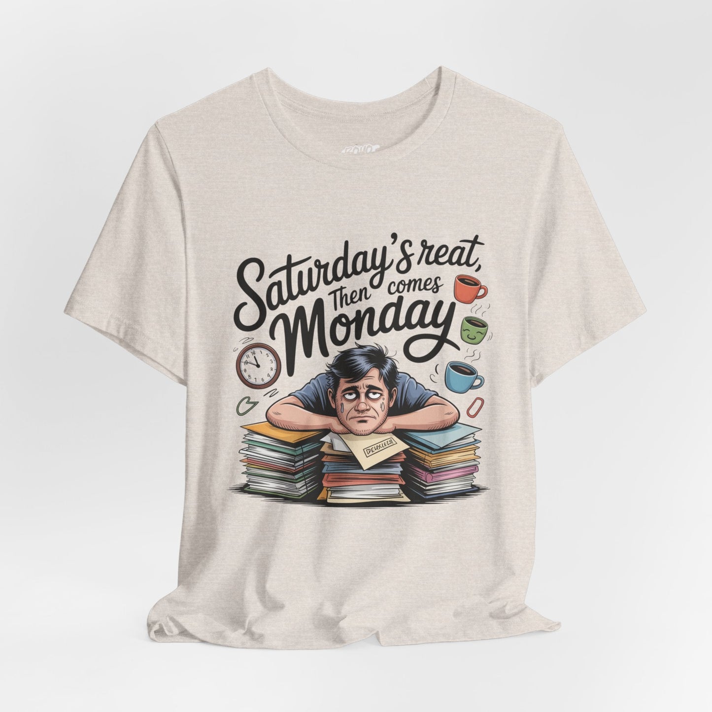 T-Shirt - saturday's reat then comes monday Boho Wear