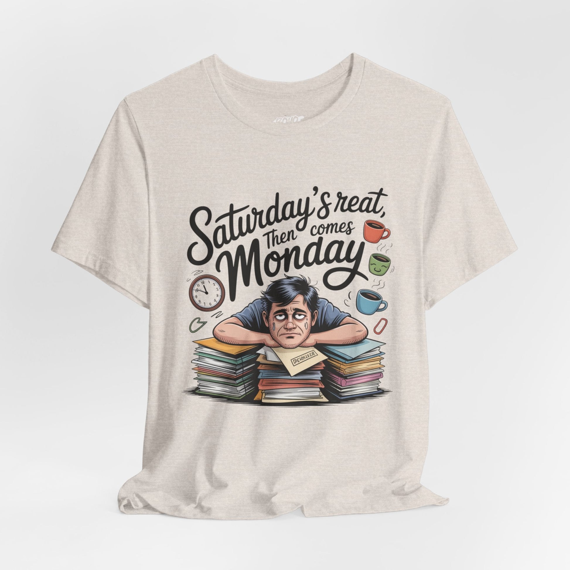 T-Shirt - saturday's reat then comes monday Boho Wear