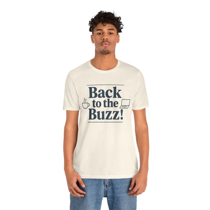 T-Shirt - 'Back to the Buzz' Unisex Jersey Short Sleeve Tee