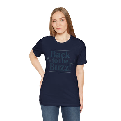 T-Shirt - 'Back to the Buzz' Unisex Jersey Short Sleeve Tee