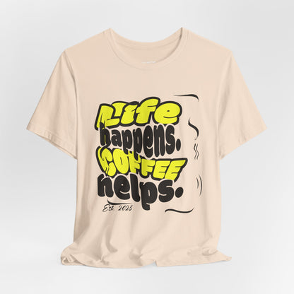 Coffee Lover T-Shirt - Life happens Coffee helps Boho Wear