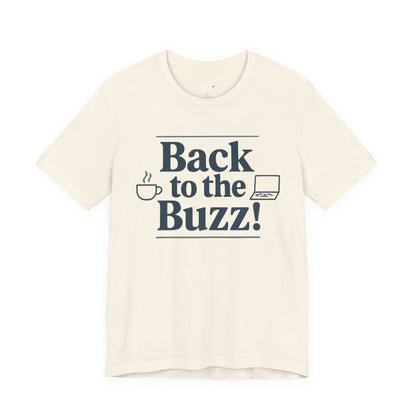 T-Shirt - 'Back to the Buzz' Unisex Jersey Short Sleeve Tee