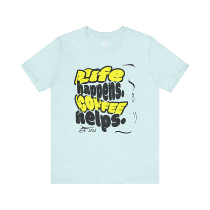 Coffee Lover T-Shirt - Life happens Coffee helps Boho Wear