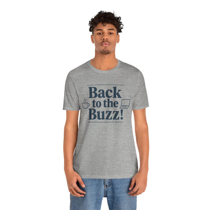 T-Shirt - 'Back to the Buzz' Unisex Jersey Short Sleeve Tee