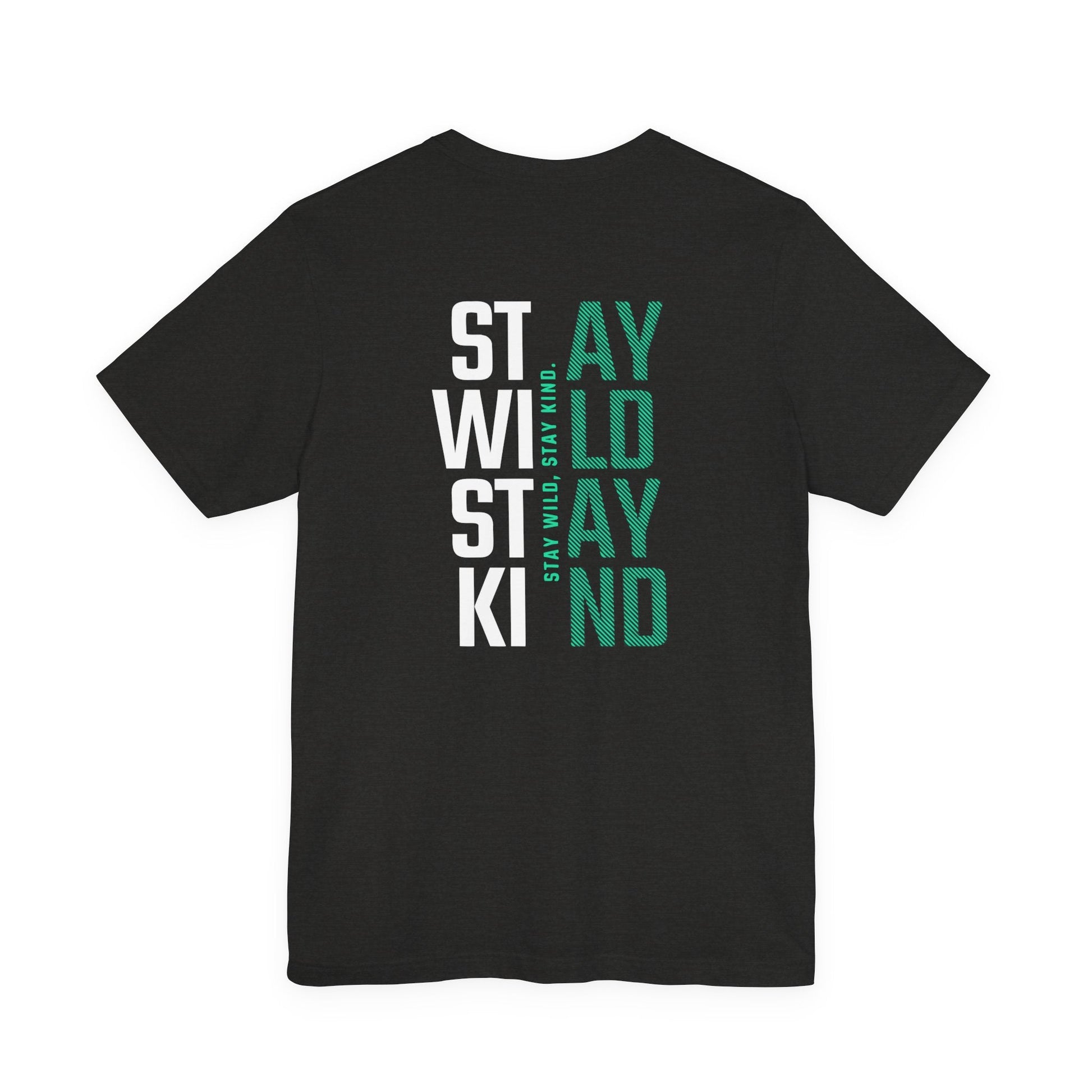 Short Sleeve Tee Stay Wild, Stay Kind Printify