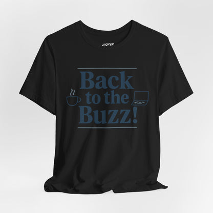 T-Shirt - 'Back to the Buzz' Unisex Jersey Short Sleeve Tee