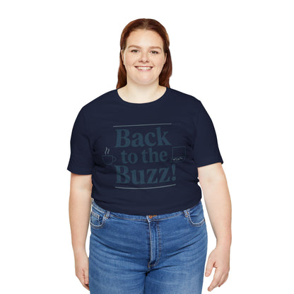 T-Shirt - 'Back to the Buzz' Unisex Jersey Short Sleeve Tee