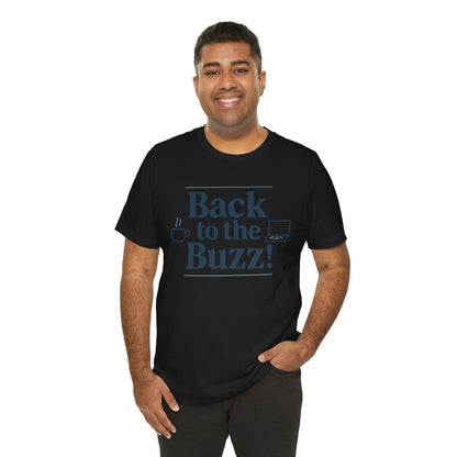 T-Shirt - 'Back to the Buzz' Unisex Jersey Short Sleeve Tee