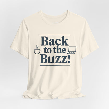 T-Shirt - 'Back to the Buzz' Unisex Jersey Short Sleeve Tee