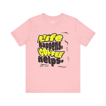 Coffee Lover T-Shirt - Life happens Coffee helps Boho Wear